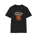 Court Is My Cardio T-Shirt