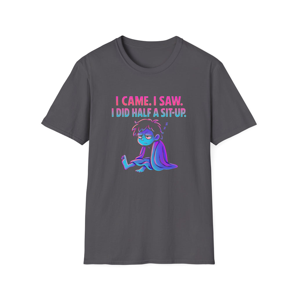 Exhausted Sit-Up Attempt T-Shirt